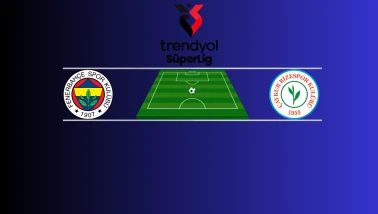 Fenerbahçe - Çaykur Rizespor | Canlı maç anlatımı